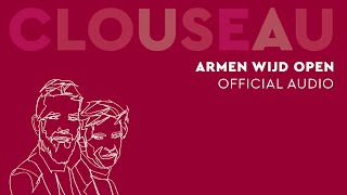 Clouseau  Armen Wijd Open (Official Audio)