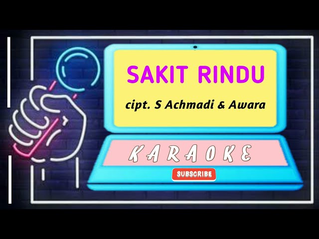 SAKIT RINDU KARAOKE ORIGINAL DANGDUT LAWAS CIPT. S ACHMADI & AWARA (full hd + lirik) NO VOCAL class=