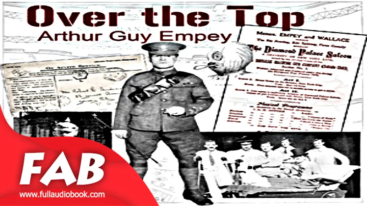 Over the Top Full Audiobook by Arthur Guy EMPEY by War & Military Audiobook