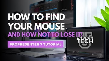 ProPresenter 7 Tutorial: How to find your mouse (and how not to lose it to begin with)