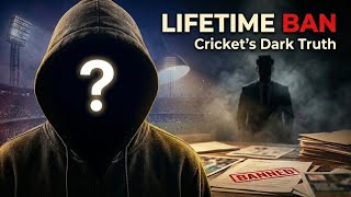 Cricket’s Biggest Lifetime Ban Scandal 😱 | The Dark Truth Exposed