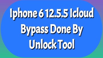 IPhone 6 12.5.5 ICloud Bypass Done By Unlock Tool
