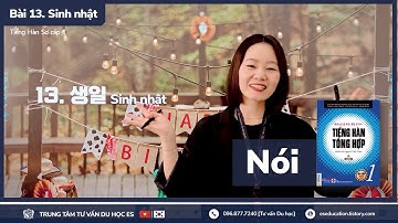 👩‍🏫 Bài 13. 생일 I Sinh nhật (Nói) - Tiếng Hàn Sơ cấp 1 [ES CHANNEL]