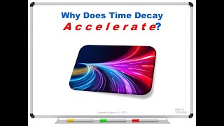 Why Does Time Decay Accelerate?