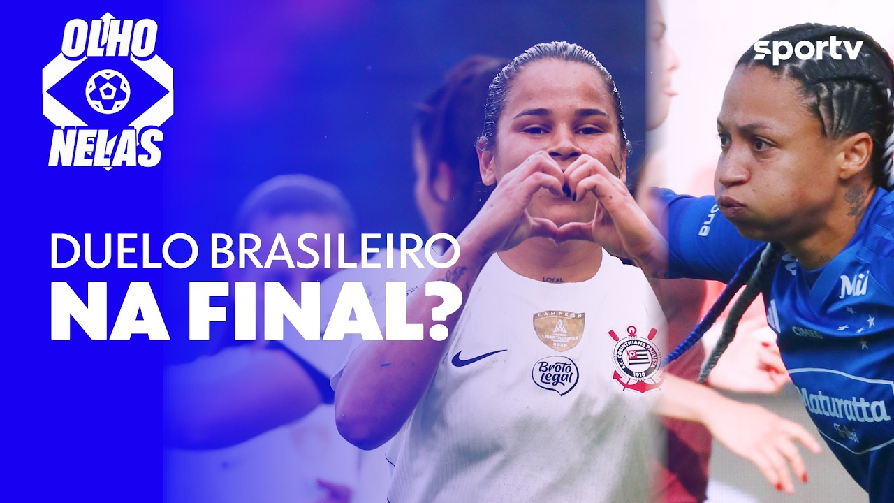 CORINTHIANS E CRUZEIRO PODEM DECIDIR A LIBERTADORES FEMININA | Olho Nelas | sportv