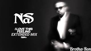 Nas - I Love This Feeling Extended Mix