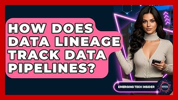 How Does Data Lineage Track Data Pipelines? - Emerging Tech Insider