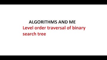 Level order traversal of BST