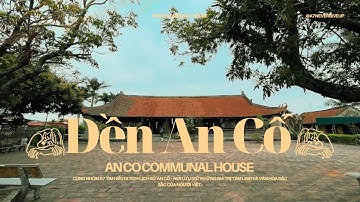 Đình An Cố - An Co Communal House ( Nhóm Học Sinh A7)