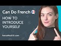 How to Introduce Yourself in French - Can Do #1