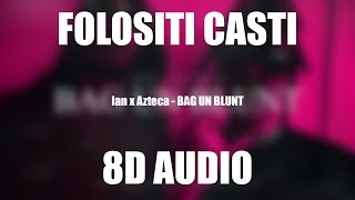 Ian x Azteca - BAG UN BLUNT (8D AUDIO)