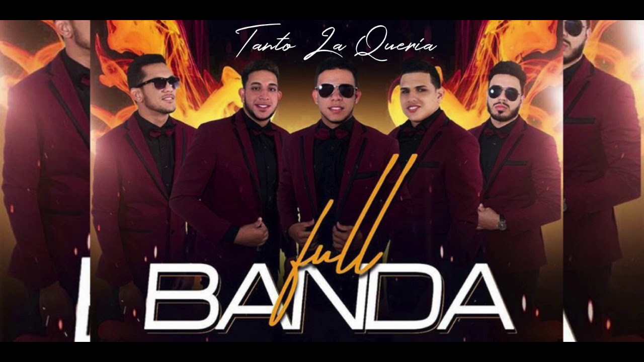 Full Banda - Tanto La Queria (New 2k19 Audio Oficial)