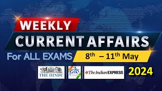 8 - 11 May 2024 Weekly Current Affairs | Most Important Current Affairs 2024 | Current Affairs