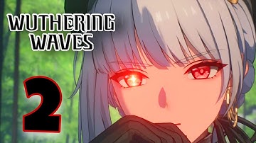 Wuthering Waves - First Resonance 2/2 - Gameplay Walkthrough (Part 2) [PC/iOS/Android]