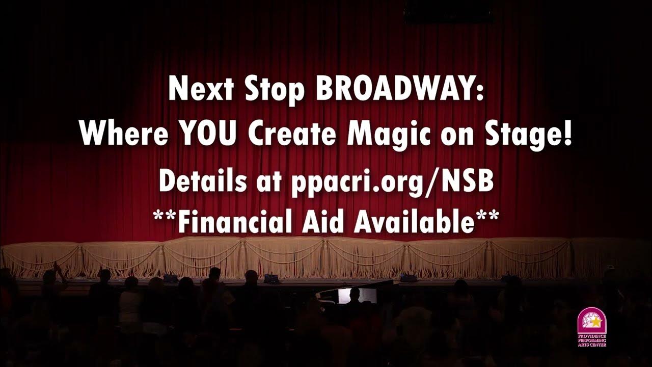 PPAC's Next Stop Broadway Where YOU Create the Magic on Stage YouTube