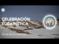 25 de febrero de 2021 | Celebración Eucarística | Magdala