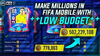 How to Make MILLIONS in FIFA Mobile 21 with LOW BUDGET Easily