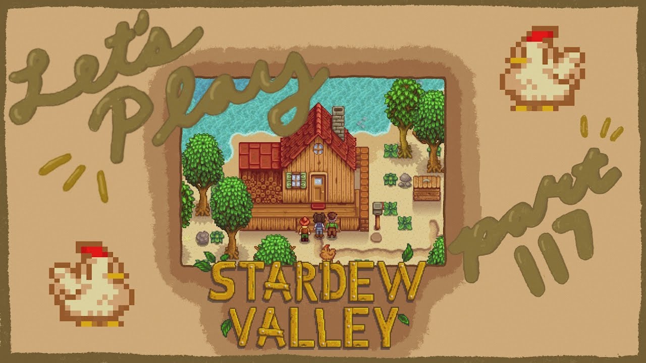 Let's Play: Stardew Valley - the podcast returnsss [117]