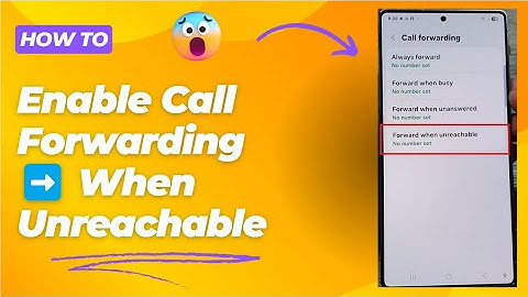 📞 How to Enable Call Forwarding ➡️ When Unreachable on Galaxy S25/S25+/Ultra