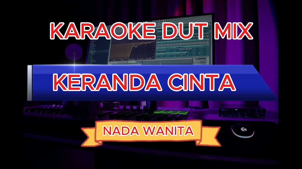 KARAOKE KERANDA CINTA NADA WANITA