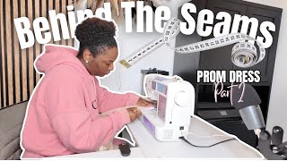 Behind The Seams: Testing custom fabrics for Prom Dress Part2