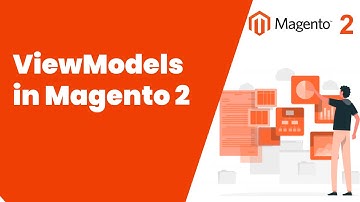 ViewModels in Magento 2