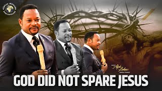 God did not Spare Jesus - Pastor Alph LUKAU