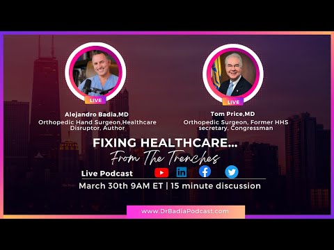 E11 Dr. Tom Price On Fixing Healthcare...From The Trenches With Dr. Badia