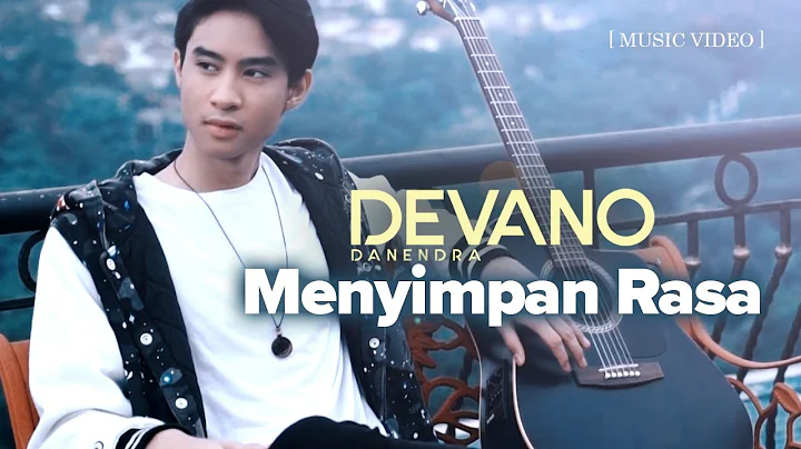 Devano Danendra - Menyimpan Rasa (Official Music Video)