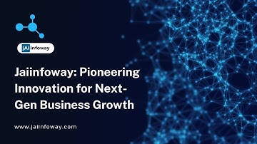Jaiinfoway Pioneering Innovation for Next Gen Business Growth