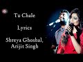Tu chale lyrics  shreya ghoshal  arijit singh  ar rahman  amy jackson  i movie song