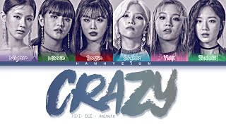 Video thumbnail of "How Would (G)I-DLE Sing 'Crazy (미쳐)' by 4minute [Color Coded Lyrics Han/Rom/Eng/가사]"