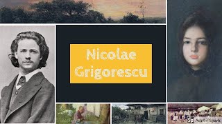 Patriarhul artei românești - Nicolae Grigorescu
