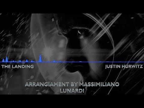 Massimiliano Lunardi - The Landing (Justin Hurwitz) arrangement