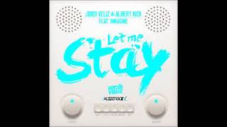 Jordi Veliz & Albert Kick Feat Inmagine - Let Me Stay (radio edit)