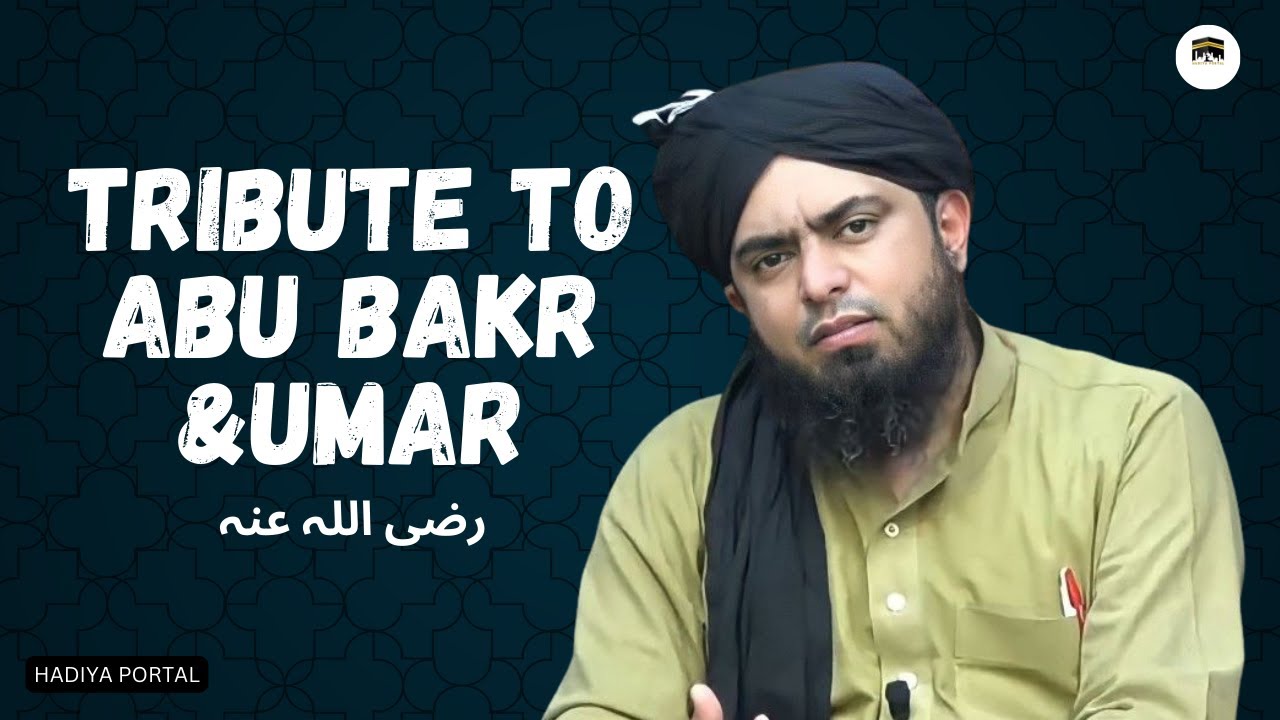 Tribute of ABU BAKR r.a & UMAR r.a By Engineer Muhammad Ali Mirza - YouTube