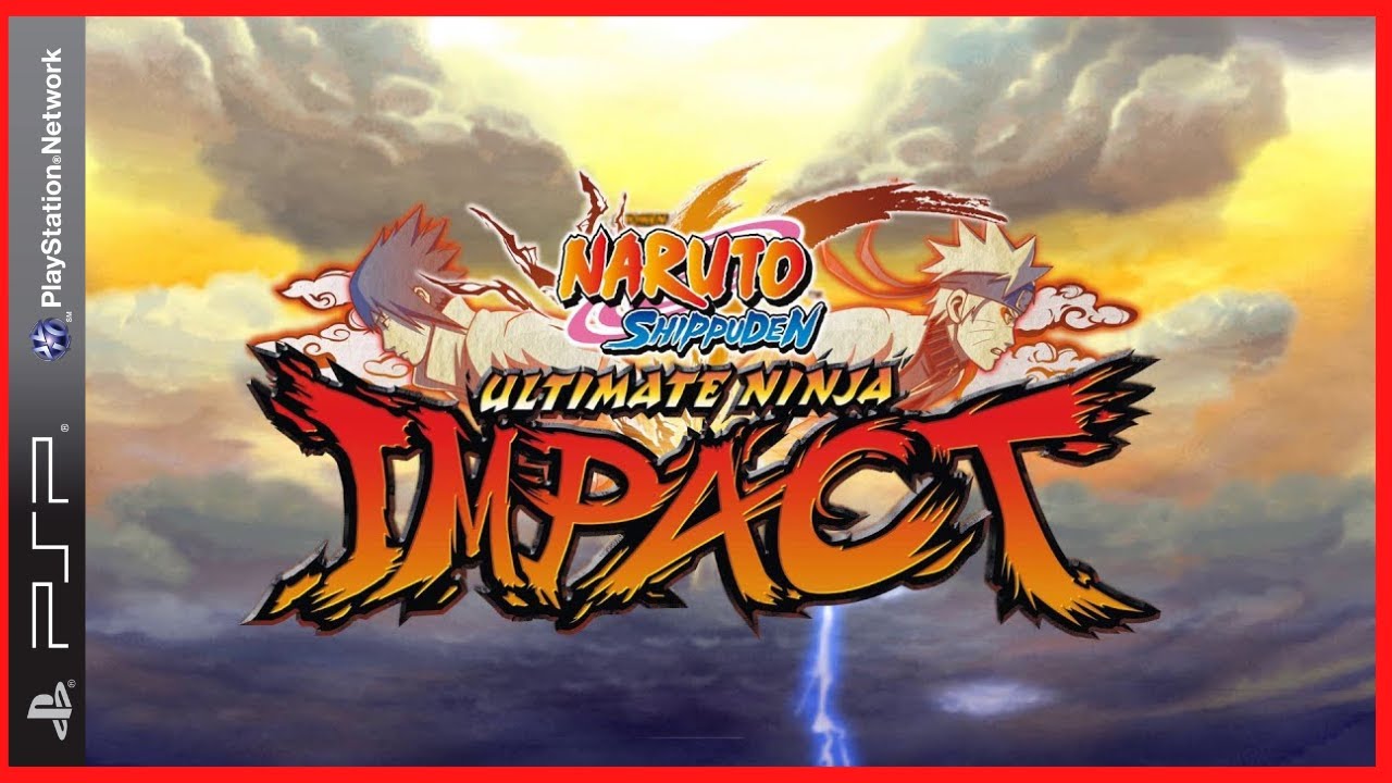 Naruto Shippūden: Ultimate Ninja Impact Naruto: Ultimate Ninja Naruto  Shippuden: Ultimate Ninja Storm 4 Naruto Shippūden