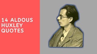 14 Aldous Huxley quotes