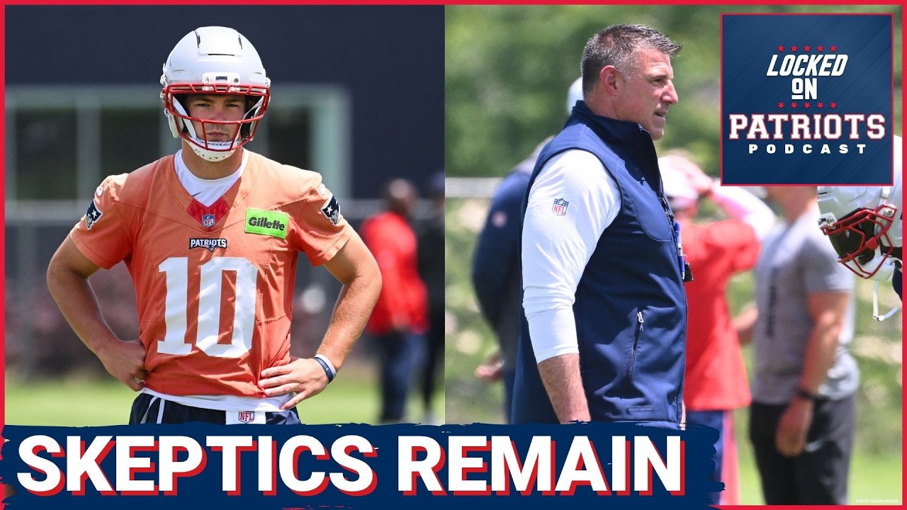 SKEPTICS: Patriots-Drake Maye UNDERVALUED? | Analysts FUEL PROVE-IT Season SKEPTICS: Patriots-Drake Maye UNDERVALUED? | Analysts FUEL PROVE-IT Season