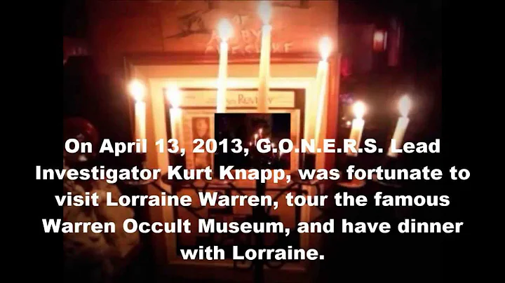 Warren's Occult Museum : G.O.N.E.R.S. Lead Investigator Kurt Knapp and Lorraine Warren