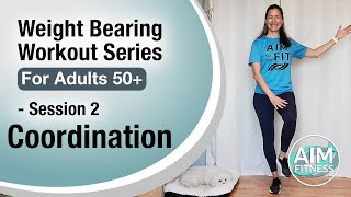 Exercises for Coordination  Session 2: Weight Bearing Workout Series | Exercises for Osteoporosis