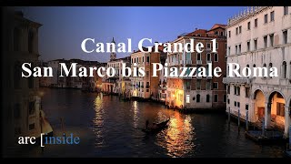 Canal Grande 1 -  San Marco bis Piazzale Roma