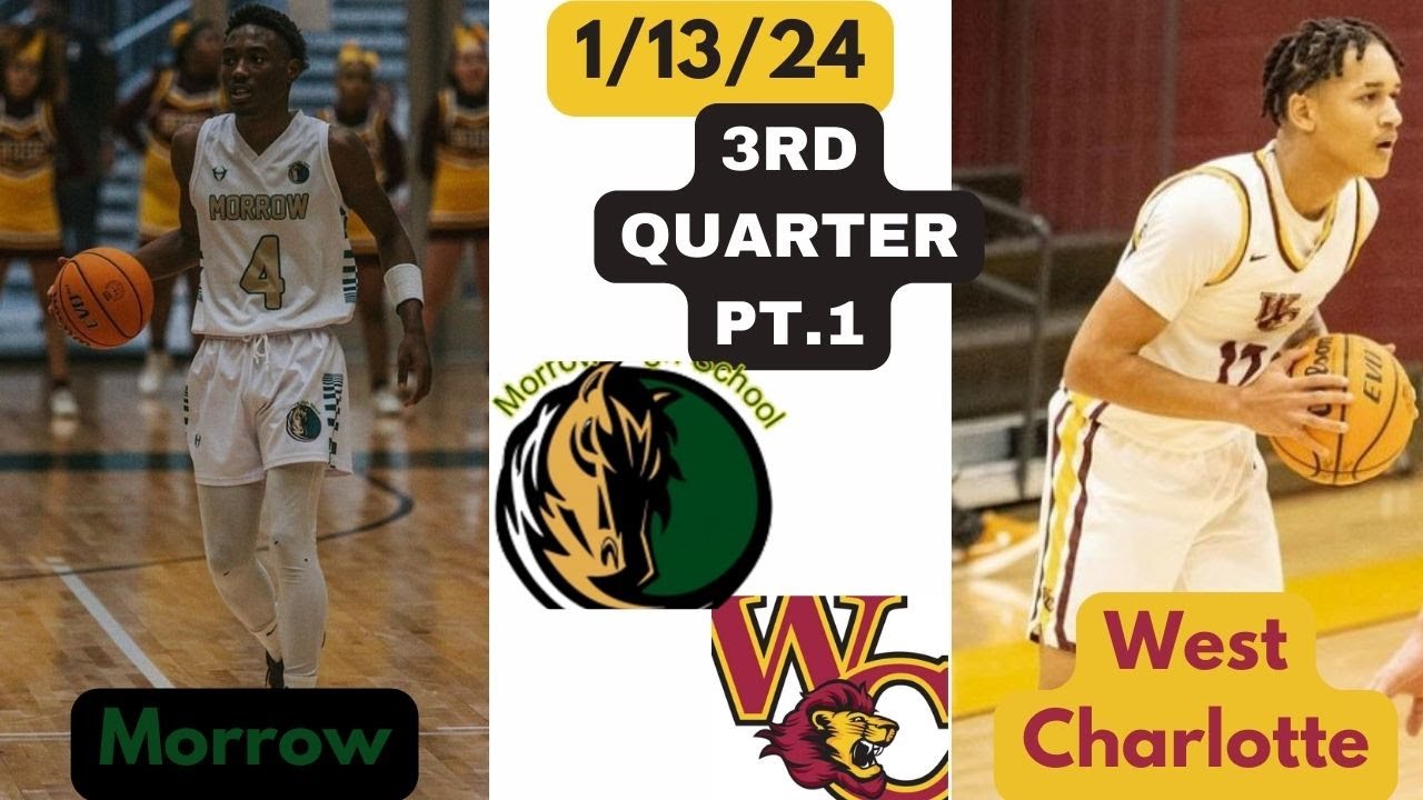 West charlotte varsity vs morrow ga 3rd quarter pt 1 1 13 24