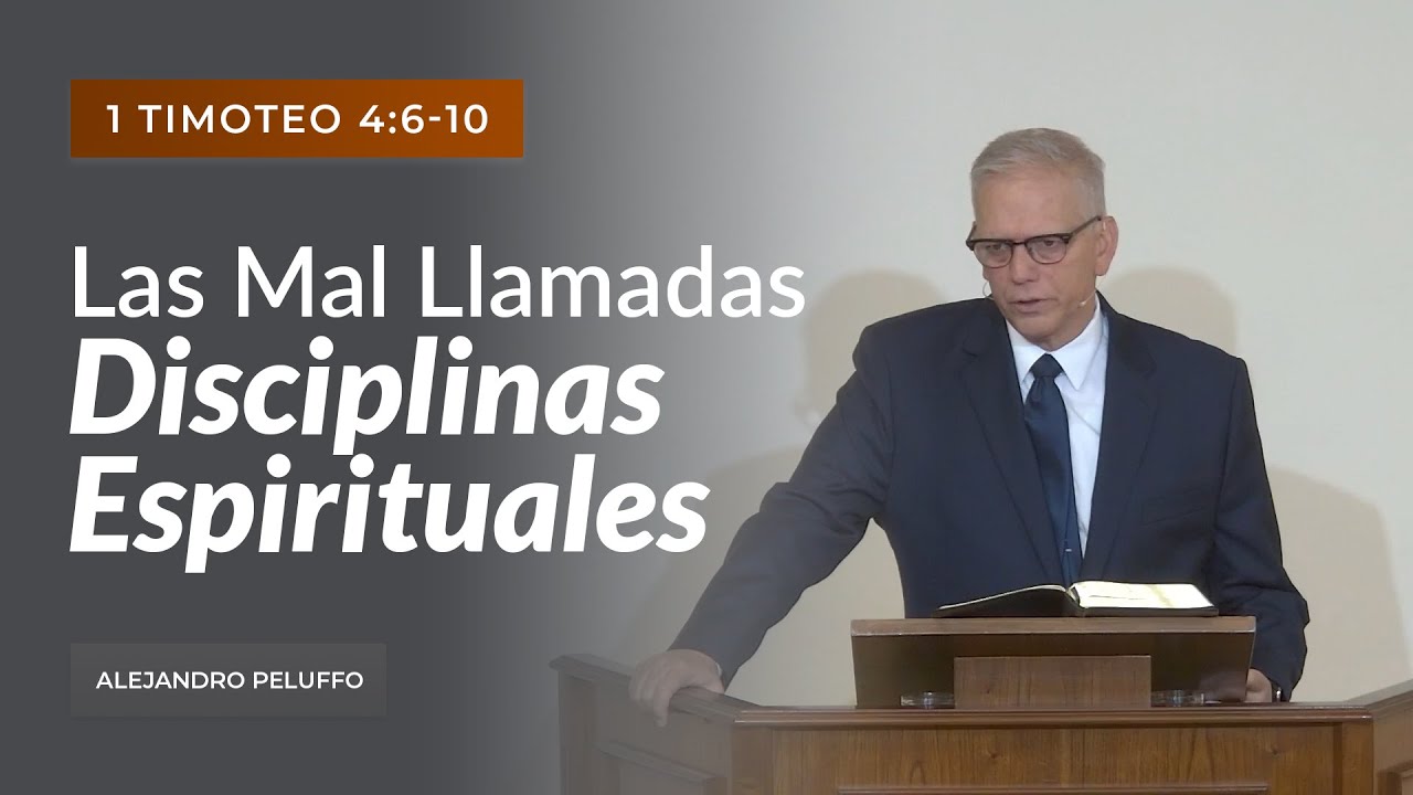 Las Mal Llamadas Disciplinas Espirituales - Alejandro Peluffo - IBML