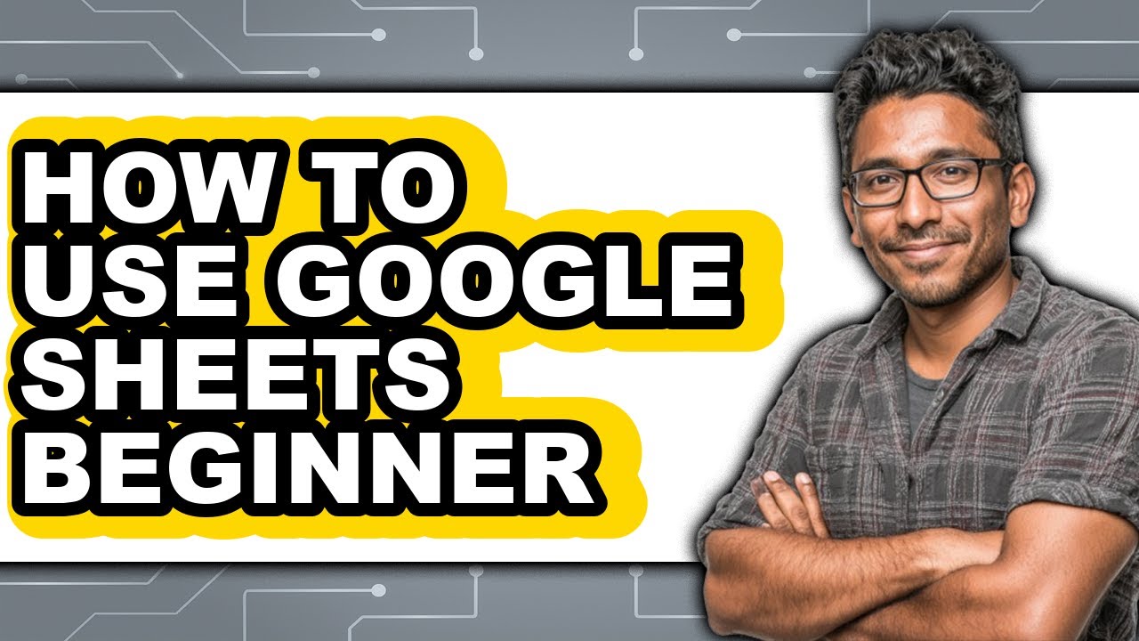 How to Use Google Sheets Beginner - Easy Guide - YouTube