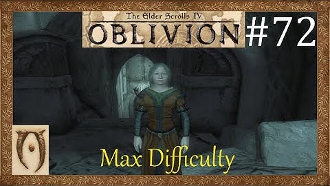The Elder scrolls IV Oblivion-Max Difficulty-Part 72(Liberation or Apprehension?)