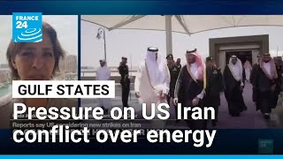 Energy fears drive Gulf mediation in US-Iran conflict • FRANCE 24 English