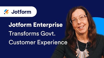 How Jotform Enterprise Transforms the Government Customer Experience