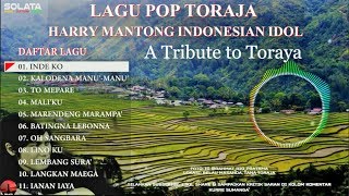 LAGU POP TORAJA | HARRY MANTONG INDONESIAN IDOL | A TRIBUTE TO TORAYA