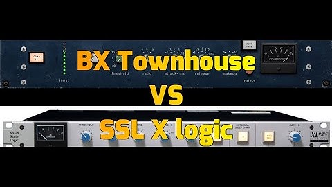 BX Townhouse Buss Compressor VS SSL Xlogic Analog Compressor--Plugin Vs Hardware